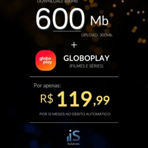 Plano de internet com 600Mb de velocidade e assinatura do GloboPlay grátis por apenas R$119,99 da iSolutions Telecom